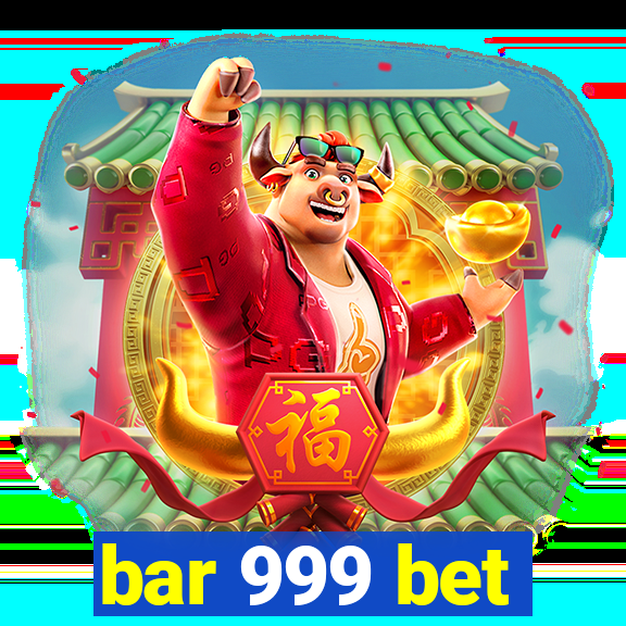 bar 999 bet